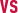 VS